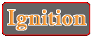 Ignition
